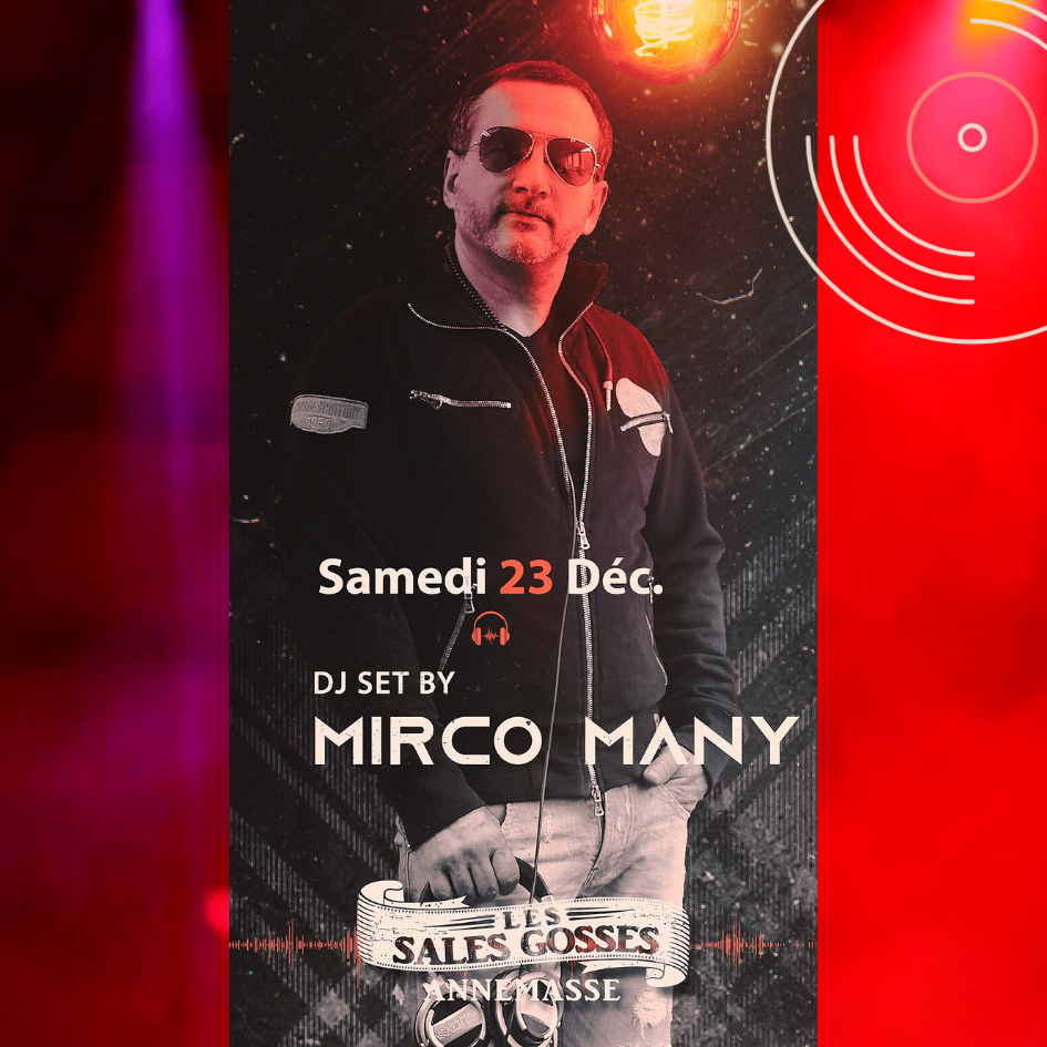 DJ sets aux Sales Gosses Annemasse vendredi et samedi de 22h jusqu'à 3h >Samedi, DJ Marco Many