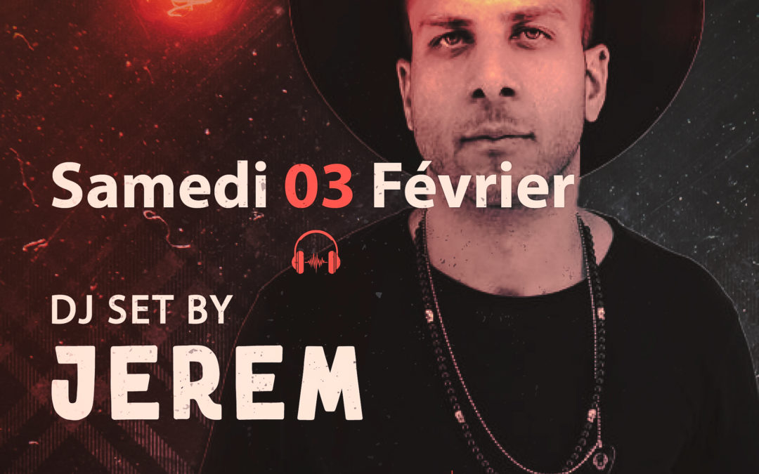 sam.03.02 – DJ set by Jerem – de 22h jusqu’à 3h
