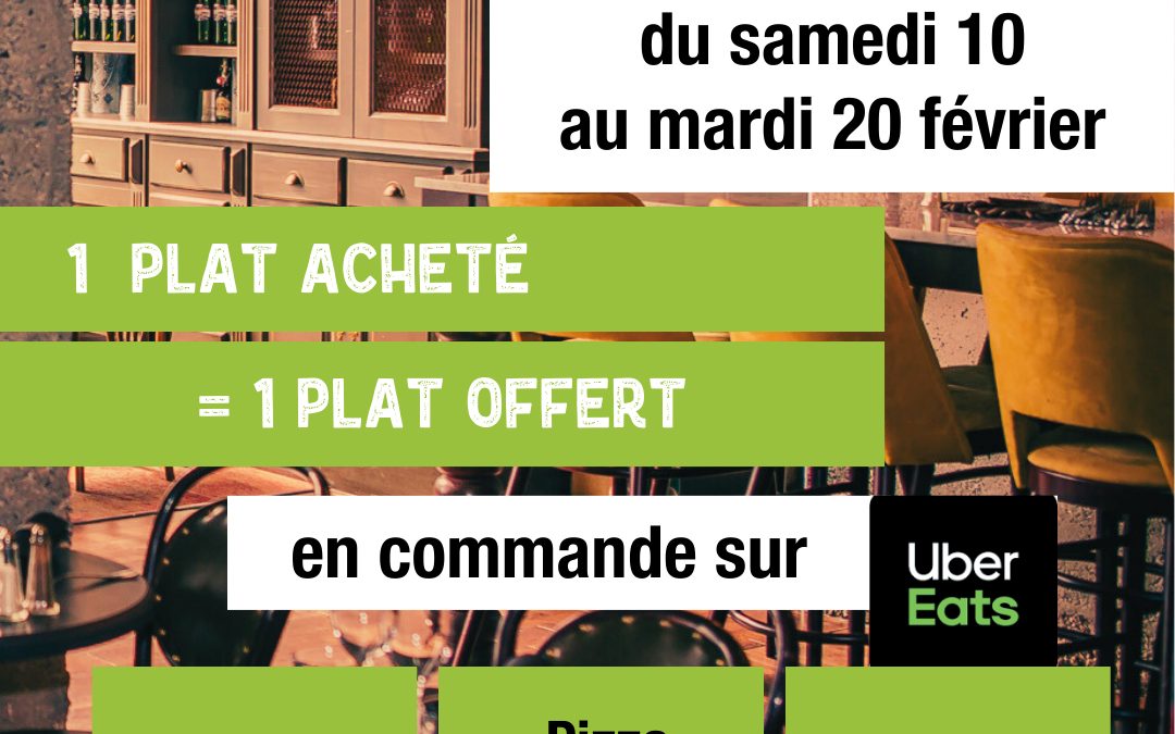du 10 au 20 février : promo Uber Eats