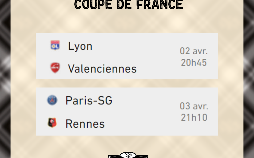 02.04 et 03.04 : retransmission demi-finales Coupe de France !
